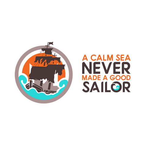 'A calm sea never made a good sailor' design